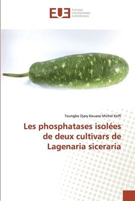Les phosphatases isoles de deux cultivars de Lagenaria siceraria 1