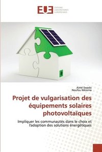 bokomslag Projet de vulgarisation des quipements solaires photovoltaques