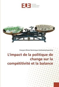 bokomslag L'impact de la politique de change sur la competitivite et la balance