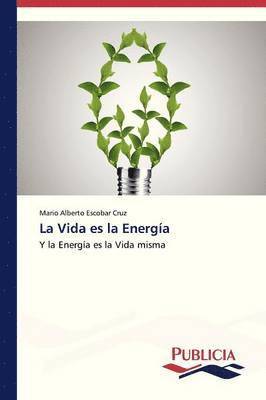 bokomslag La Vida es la Energa