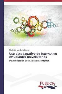 bokomslag Uso desadapativo de Internet en estudiantes universitarios