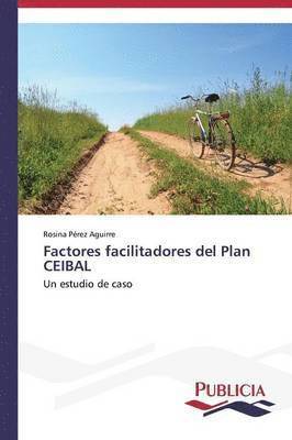 Factores facilitadores del Plan CEIBAL 1