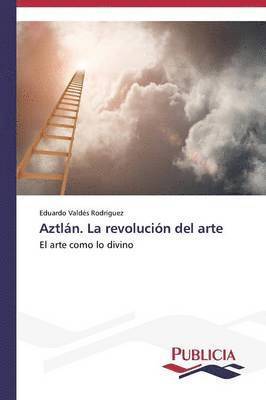 bokomslag Aztln. La revolucin del arte