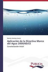 bokomslag Aplicacin de la Directiva Marco del Agua 2000/60/CE