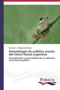 bokomslag Hematologa de anfibios anuros del litoral fluvial argentino