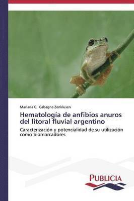 Hematologa de anfibios anuros del litoral fluvial argentino 1