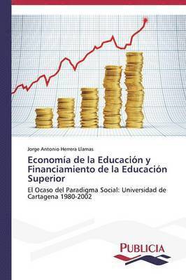 bokomslag Economa de la Educacin y Financiamiento de la Educacin Superior