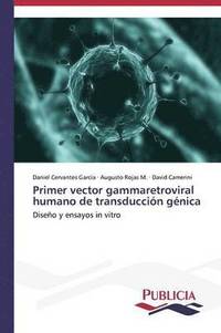 bokomslag Primer vector gammaretroviral humano de transduccin gnica