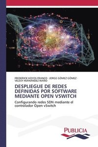 bokomslag Despliegue de Redes Definidas Por Software Mediante Open Vswitch