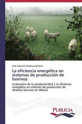 La eficiencia energtica en sistemas de produccin de bovinos 1