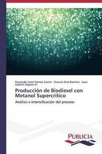 bokomslag Produccin de Biodiesel con Metanol Supercrtico