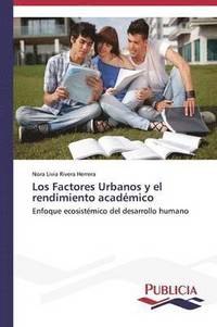 bokomslag Los Factores Urbanos y el rendimiento acadmico
