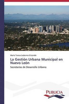 La Gestin Urbana Municipal en Nuevo Len 1