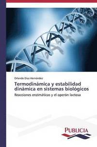 bokomslag Termodinmica y estabilidad dinmica en sistemas biolgicos