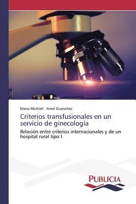 Criterios transfusionales en un servicio de ginecologa 1