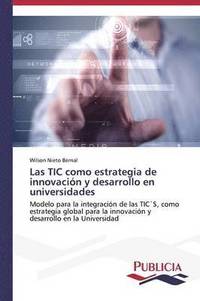 bokomslag Las TIC como estrategia de innovacin y desarrollo en universidades