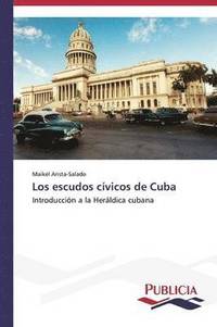 bokomslag Los escudos cvicos de Cuba