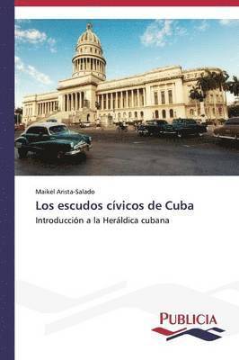 Arista-Salado Maikel, Maikel Arista-Salado - escudos cívicos de Cuba, Häftad