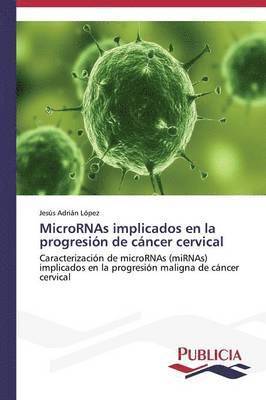 MicroRNAs implicados en la progresin de cncer cervical 1