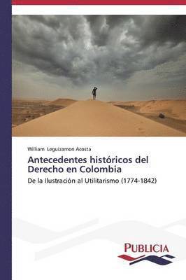 bokomslag Antecedentes histricos del Derecho en Colombia