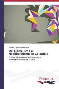 bokomslag Del Liberalismo al Neoliberalismo en Colombia