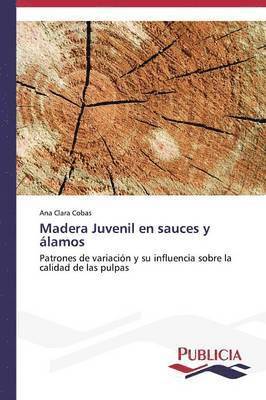 Madera Juvenil en sauces y lamos 1