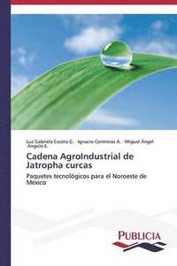 bokomslag Cadena AgroIndustrial de Jatropha curcas