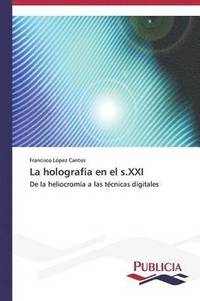 bokomslag La holografa en el s.XXI