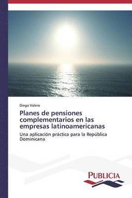 bokomslag Planes de pensiones complementarios en las empresas latinoamericanas