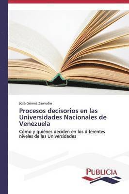 Procesos decisorios en las Universidades Nacionales de Venezuela 1