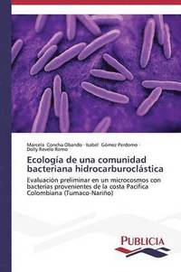 bokomslag Ecologa de una comunidad bacteriana hidrocarburoclstica