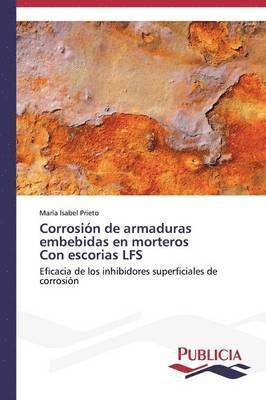 Corrosin de armaduras embebidas en morteros Con escorias LFS 1