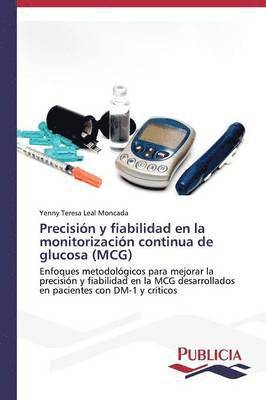 Precisin y fiabilidad en la monitorizacin continua de glucosa (MCG) 1