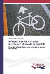 bokomslag Influencia de las variables latentes en el uso de la bicicleta