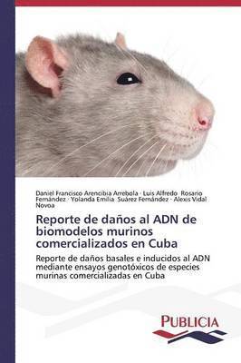 Reporte de daos al ADN de biomodelos murinos comercializados en Cuba 1
