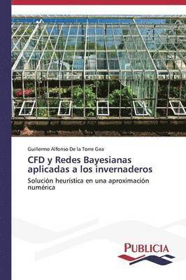 CFD y Redes Bayesianas aplicadas a los invernaderos 1