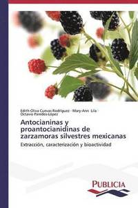 bokomslag Antocianinas y proantocianidinas de zarzamoras silvestres mexicanas