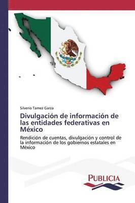 Divulgacin de informacin de las entidades federativas en Mxico 1