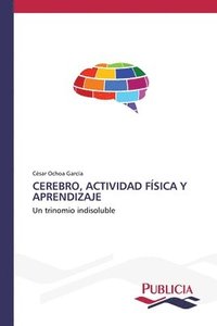 bokomslag Cerebro, Actividad Fsica Y Aprendizaje