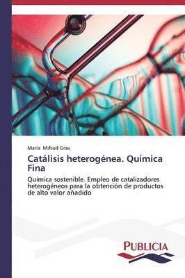 Catlisis heterognea, Qumica fina 1