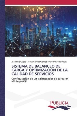 Sistema de Balanceo de Carga Y Optimización de la Calidad de Servicios