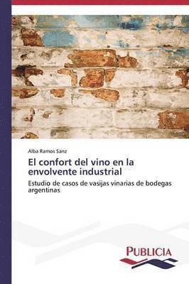 bokomslag El confort del vino en la envolvente industrial