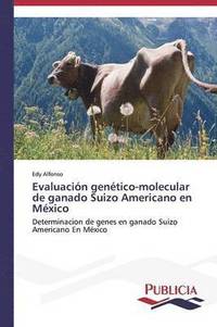 bokomslag Evaluacin gentico-molecular de ganado Suizo Americano en Mxico