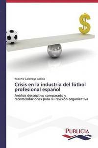 bokomslag Crisis en la industria del ftbol profesional espaol