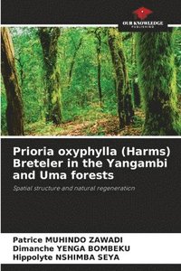 bokomslag Prioria oxyphylla (Harms) Breteler in the Yangambi and Uma forests