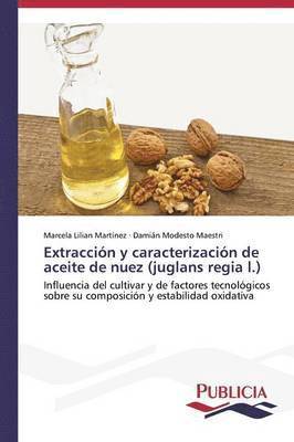 bokomslag Extraccin y caracterizacin de aceite de nuez (juglans regia l.)
