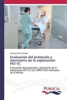 Evaluacin del protocolo y dosimetra de la exploracin PET-TC 1