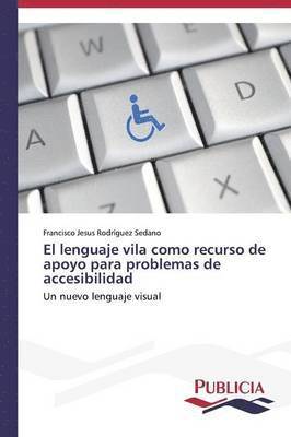 El lenguaje vila como recurso de apoyo para problemas de accesibilidad 1