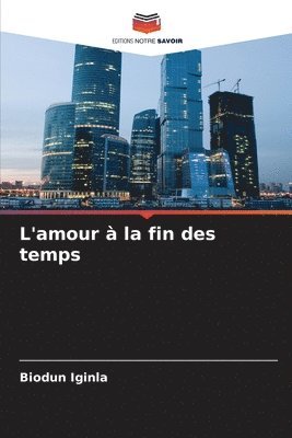 Biodun Iginla - L'amour à la fin des temps, Häftad