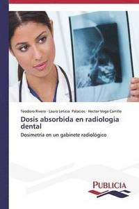 bokomslag Dosis absorbida en radiologia dental